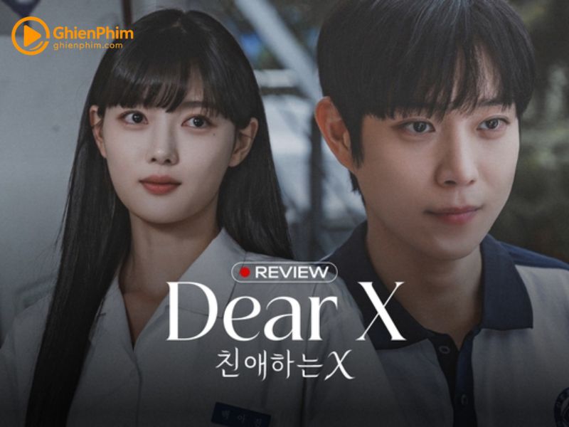 top-10-phim-han-quoc-hay-1.jpg Thân Gửi X (Dear X)